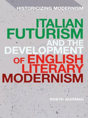 cover image of Italian Futurism and the Development of English Literary Modernism